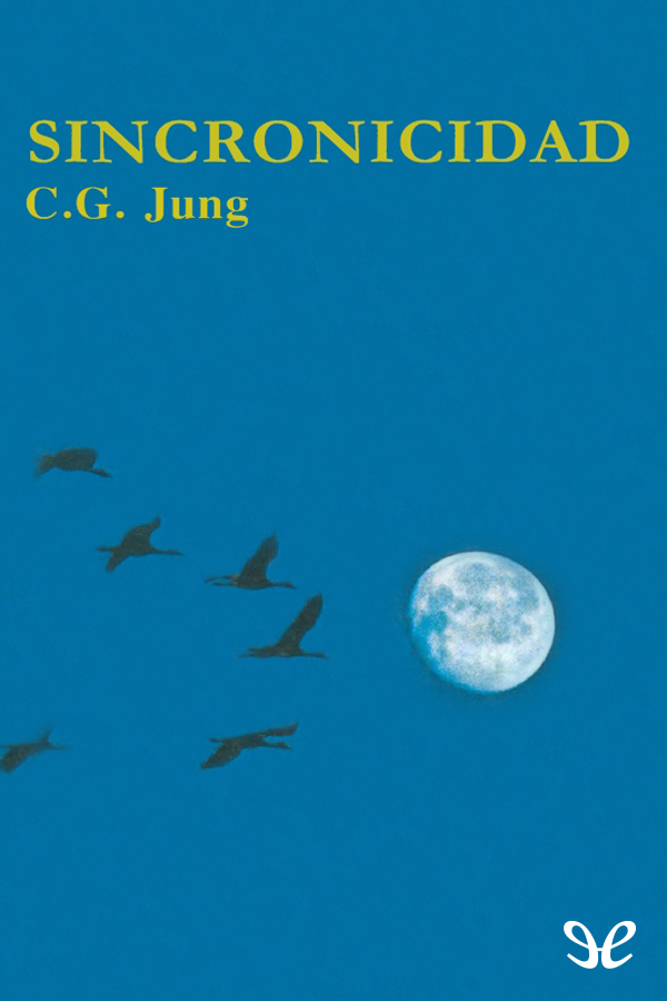 Carl Jung define la sincronicidad como una coincidencia significativa de dos - photo 1