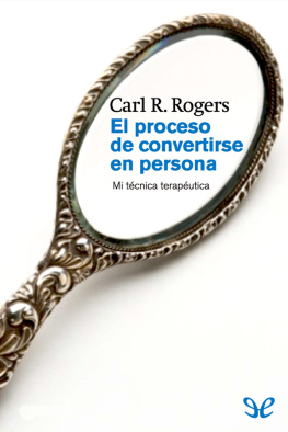 Carl R. Rogers - El proceso de convertirse en persona