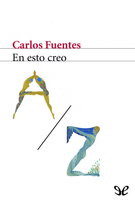 Carlos Fuentes En esto creo