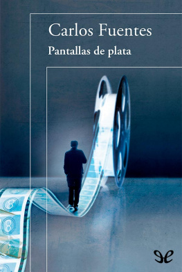 Carlos Fuentes Pantallas de plata