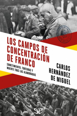 Carlos Hernández de Miguel Los campos de concentración de Franco