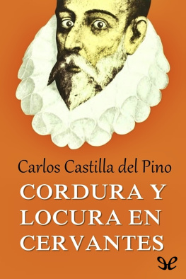 Carlos Castilla del Pino Cordura y locura en Cervantes