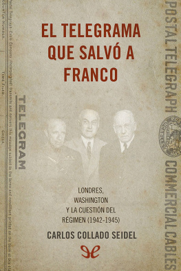 Carlos Collado Seidel El telegrama que salvó a Franco