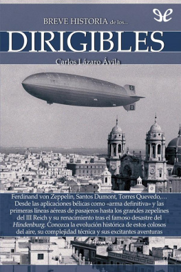 Carlos Lázaro Ávila Breve historia de los dirigibles