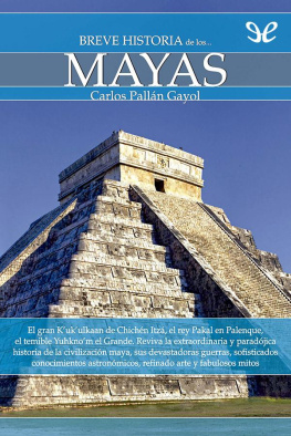 Carlos Pallán Breve historia de los Mayas