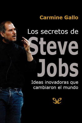 Carmine Gallo - Los secretos de Steve Jobs: ideas innovadoras que cambiaron el mundo