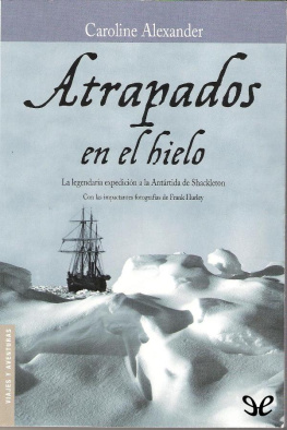 Caroline Alexander - Atrapados en el hielo