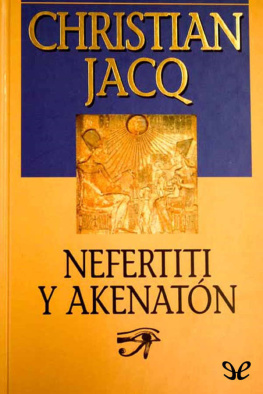 Christian Jacq Nefertiti y Akenatón
