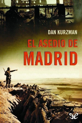 Dan Kurzman El asedio de Madrid