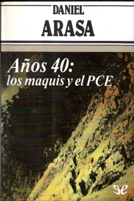 Daniel Arasa - Años 40: Los maquis y el PCE