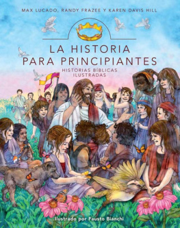 Max Lucado - La Historia para principiantes. Historias bíblicas ilustradas