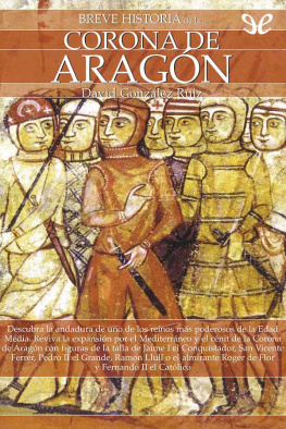 David González Ruiz Breve historia de la Corona de Aragón