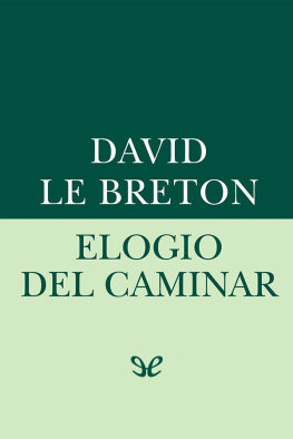 David Le Breton - Elogio del caminar
