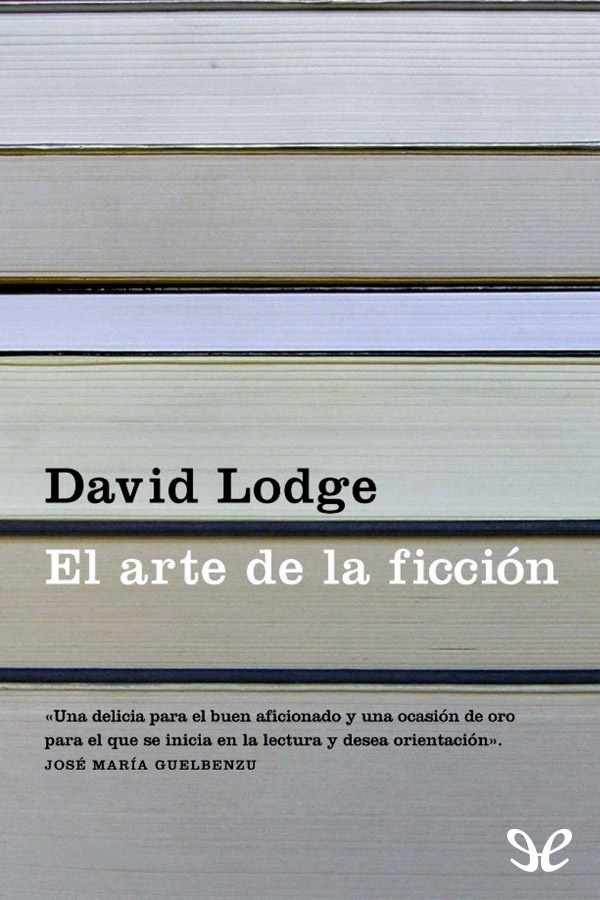 El arte de la ficción reúne un ciclo de artículos de crítica literaria en los - photo 1