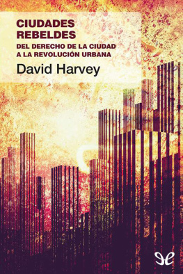 David W. Harvey Ciudades rebeldes