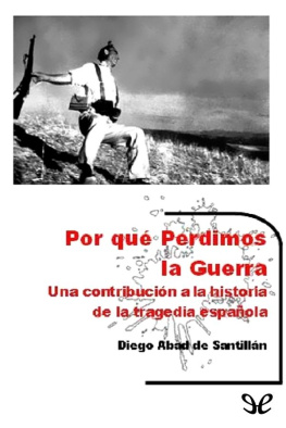 Diego Abad de Santillán - Por qué perdimos la guerra