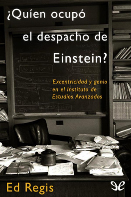 Ed Regis ¿Quién ocupó el despacho de Einstein?