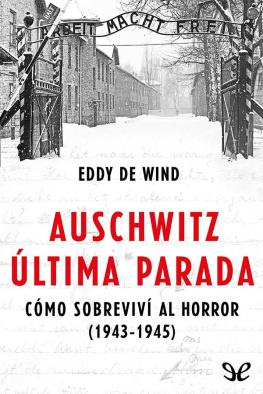 Eddy de Wind - Auschwitz: última parada