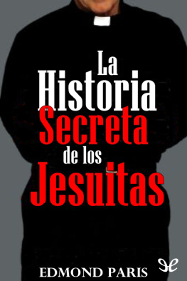 Edmond Paris La historia secreta de los jesuitas