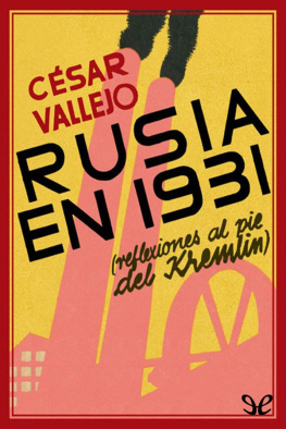 César Vallejo Rusia en 1931. Reflexiones al pie del Kremlin