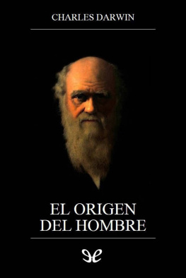 Charles Darwin El origen del hombre