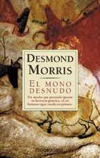 Desmond Morris El Mono Desnudo