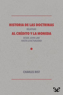 Charles Rist Historia de las doctrinas relativas al crédito y la moneda