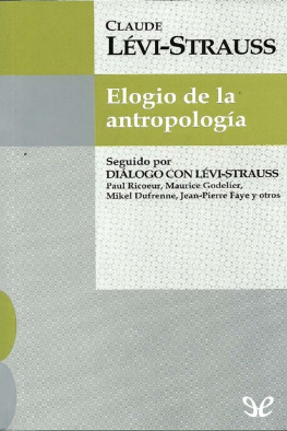 Claude Lévi-Strauss Elogio de la antropología