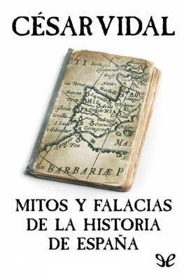César Vidal - Mitos y falacias de la historia de España