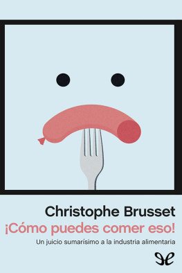 Christophe Brusset - ¡Cómo puedes comer eso!