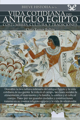 Clara Ramos Bullón - Breve historia de la vida cotidiana del Antiguo Egipto