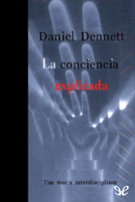 Daniel C. Dennett La conciencia explicada