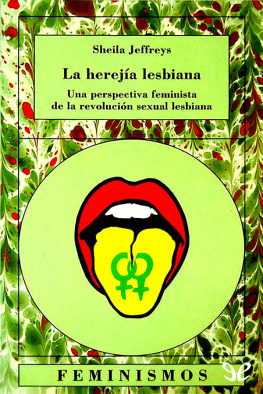 Sheila Jeffreys - La herejía lesbiana