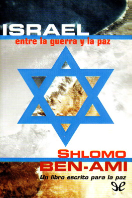 Shlomo Ben-Ami Israel, entre la guerra y la paz