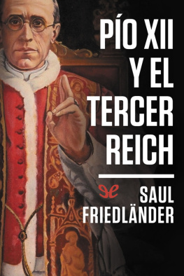 Saul Friedländer Pío XII y el Tercer Reich