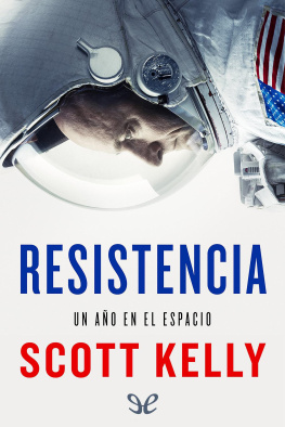 Scott Kelly - Resistencia: Un año en el espacio