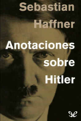 Sebastian Haffner - Anotaciones sobre Hitler