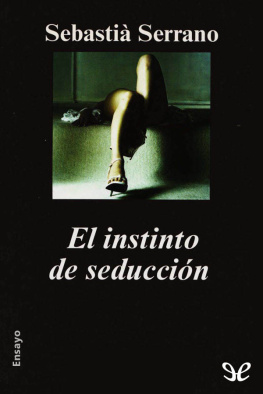 Sebastià Serrano El instinto de seducción