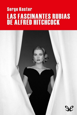Serge Koster - Las fascinantes rubias de Alfred Hitchcock