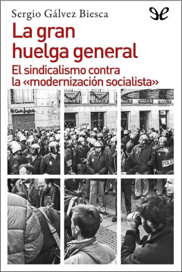 Sergio Gálvez Biesca - La gran huelga general