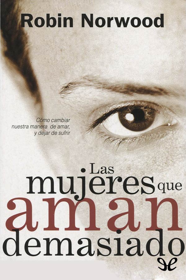 Las mujeres que aman demasiado es un clásico entre los libros de autoayuda - photo 1