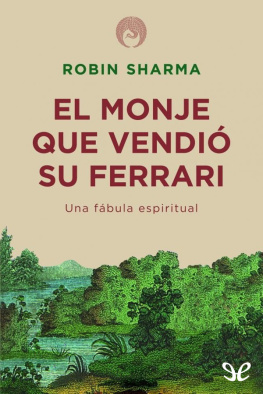 Robin S. Sharma El monje que vendió su Ferrari
