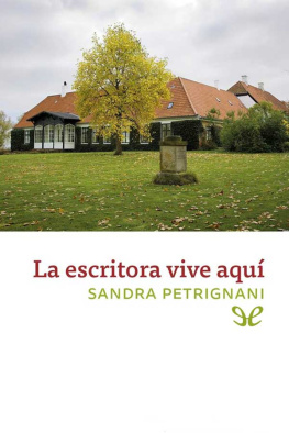 Sandra Petrignani - La escritora vive aquí