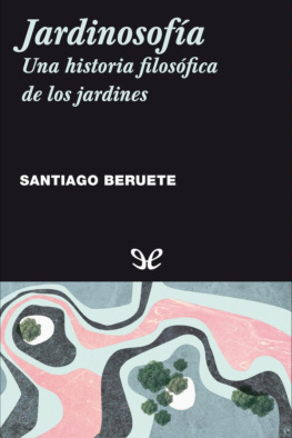 Santiago Beruete - Jardinosofía: Una historia filosófica de los jardines