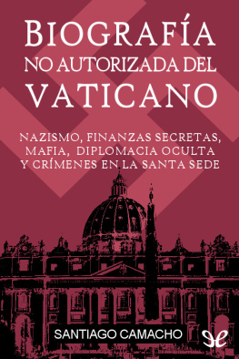 Santiago Camacho Biografía no autorizada del Vaticano
