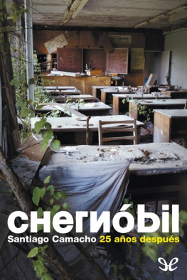 Santiago Camacho Chernóbil. 25 años después