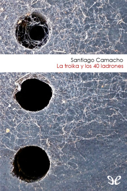 Santiago Camacho La troika y los 40 ladrones