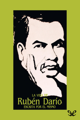 Rubén Darío - La vida de Rubén Darío escrita por él mismo