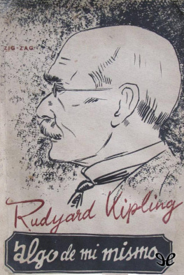 Rudyard Kipling - Algo de mi mismo