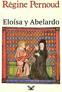 Régine Pernoud - Eloísa y Abelardo